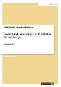 bokomslag Product and Price Analysis of Red Bull in Central Europe