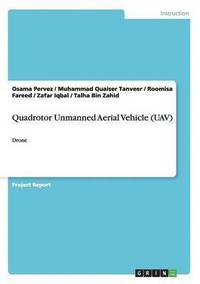 bokomslag Quadrotor Unmanned Aerial Vehicle (UAV)