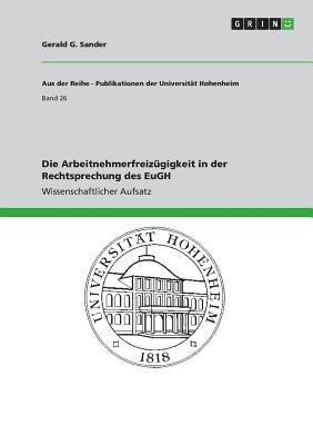 Gerald G Sander, Gerald G. Sander - Arbeitnehmerfreizügigkeit in der Rechtsprechung des EuGH, Häftad