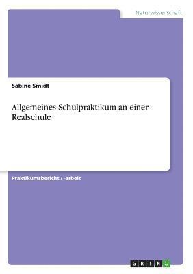 Sabine Smidt - Allgemeines Schulpraktikum an einer Realschule, Häftad