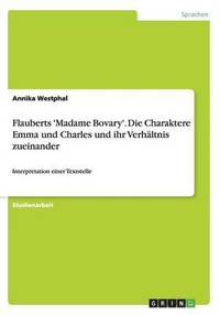 bokomslag Flauberts 'Madame Bovary'. Die Charaktere Emma und Charles und ihr Verhltnis zueinander