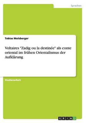 bokomslag Voltaires "Zadig ou la destinée" als conte oriental im frühen Orientalismus der Aufklärung