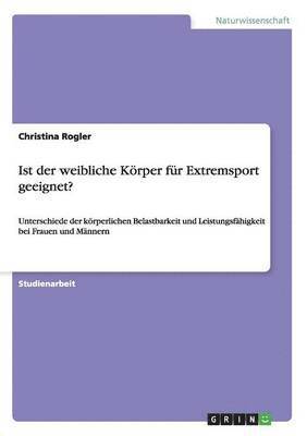 Christina Rogler - Ist der weibliche Körper für Extremsport geeignet?, Häftad