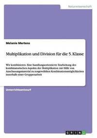 bokomslag Multiplikation und Division fr die 5. Klasse