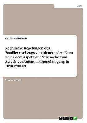 bokomslag Rechtliche Regelungen bei Scheinehe zum Zweck der Aufenthaltsgenehmigung in Deutschland