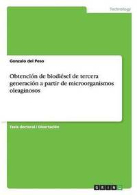 bokomslag Obtencin de biodisel de tercera generacin a partir de microorganismos oleaginosos
