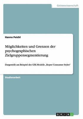 Möglichkeiten und Grenzen der psychographischen Zielgruppensegmentierung