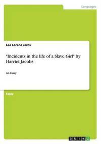 bokomslag Incidents in the life of a Slave Girl by Harriet Jacobs