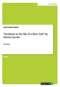 bokomslag "Incidents in the life of a Slave Girl" by Harriet Jacobs