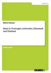 bokomslag Islam in Norwegen, Schweden, Danemark und Finnland