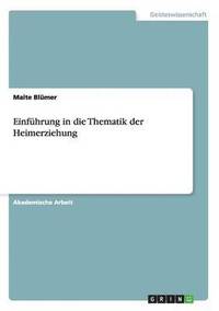 bokomslag Einführung in die Thematik der Heimerziehung