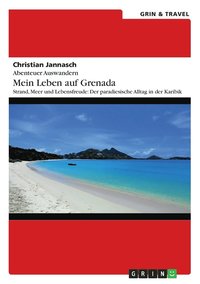 bokomslag Abenteuer Auswandern. Mein Leben auf Grenada