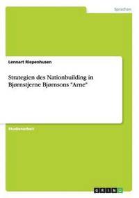 bokomslag Strategien des Nationbuilding in Bjornstjerne Bjornsons Arne