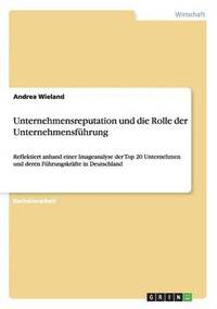 bokomslag Unternehmensreputation und die Rolle der Unternehmensfhrung