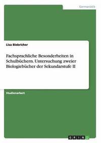 bokomslag Fachsprachliche Besonderheiten in Schulbuchern. Untersuchung zweier Biologiebucher der Sekundarstufe II