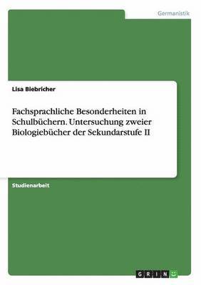 bokomslag Fachsprachliche Besonderheiten in Schulbüchern. Untersuchung zweier Biologiebücher der Sekundarstufe II