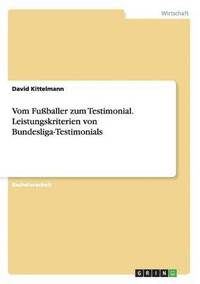 bokomslag Vom Fuballer zum Testimonial. Leistungskriterien von Bundesliga-Testimonials