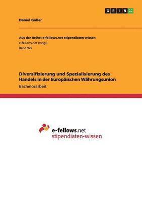 bokomslag Diversifizierung und Spezialisierung des Handels in der Europäischen Währungsunion