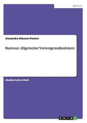 bokomslag Burnout. Allgemeine Vorsorgemaßnahmen