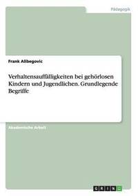 bokomslag Verhaltensaufflligkeiten bei gehrlosen Kindern und Jugendlichen. Grundlegende Begriffe