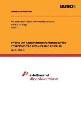 bokomslag Effekte von Kapazitätsmechanismen auf die Integration von Erneuerbaren Energien