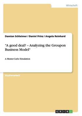 bokomslag &quot;A good deal? - Analyzing the Groupon Business Model&quot;