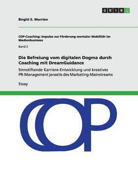 bokomslag Befreiung vom digitalen Dogma durch Coaching mit DreamGuidance