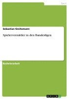 bokomslag Spielervermittler in Den Bundesligen