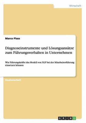 bokomslag Diagnoseinstrumente und Lsungsanstze zumFhrungsverhalten in Unternehmen