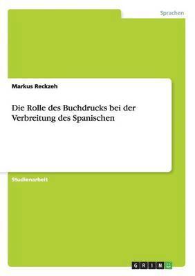 Die Rolle des Buchdrucks bei der Verbreitung des Spanischen 1