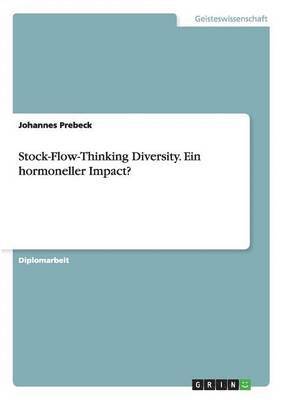Stock-Flow-Thinking Diversity. Ein hormoneller Impact? 1