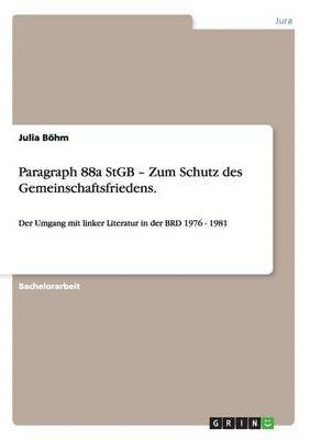 Julia Böhm - Paragraph 88a StGB - Zum Schutz des Gemeinschaftsfriedens., Häftad