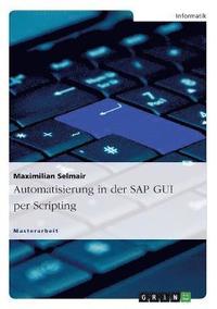 bokomslag Automatisierung in Der SAP GUI Per Scripting