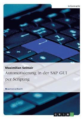 Automatisierung in Der SAP GUI Per Scripting 1