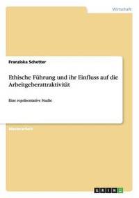 bokomslag Ethische Führung und ihr Einfluss auf die Arbeitgeberattraktivität