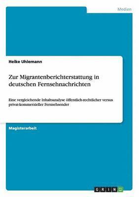 Zur Migrantenberichterstattung in deutschen Fernsehnachrichten 1