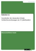 bokomslag Geschichte Der Deutschen Schule. Schulerbezeichnungen Im 19. Jahrhundert