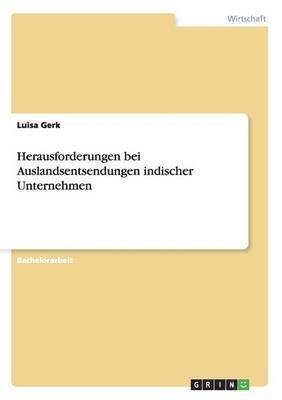 Luisa Gerk - Herausforderungen bei Auslandsentsendungen indischer Unternehmen, Häftad