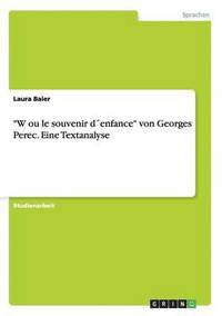 bokomslag W ou le souvenir denfance von Georges Perec. Eine Textanalyse