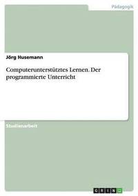 bokomslag Computeruntersttztes Lernen. Der programmierte Unterricht