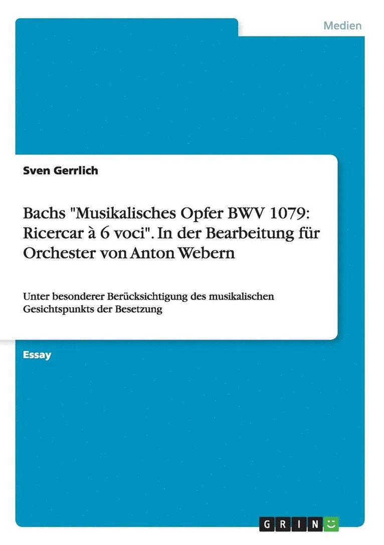 Bachs &quot;Musikalisches Opfer BWV 1079 1