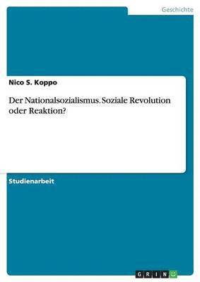 Nationalsozialismus. Soziale Revolution oder Reaktion?
