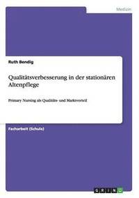 bokomslag Qualittsverbesserung in der stationren Altenpflege