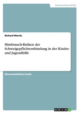 Missbrauch-Risiken der Schweigepflichtentbindung in der Kinder- und Jugendhilfe 1