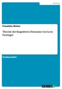 bokomslag Theorie der Kognitiven Dissonanz von Leon Festinger