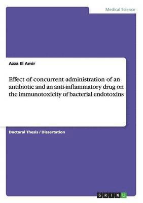 Effect of concurrent administration of an antibiotic and an anti-inflammatory drug on the immunotoxicity of bacterial endotoxins 1