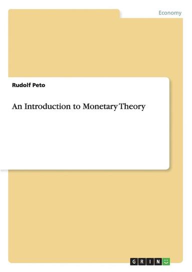 Rudolf Peto - Introduction to Monetary Theory, Häftad