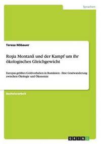 bokomslag Ro?ia Montan? und der Kampf um ihr ökologisches Gleichgewicht