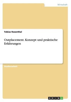 bokomslag Outplacement. Konzept und praktische Erfahrungen