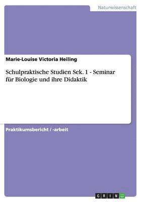 Schulpraktische Studien Sek. 1 - Seminar für Biologie und ihre Didaktik